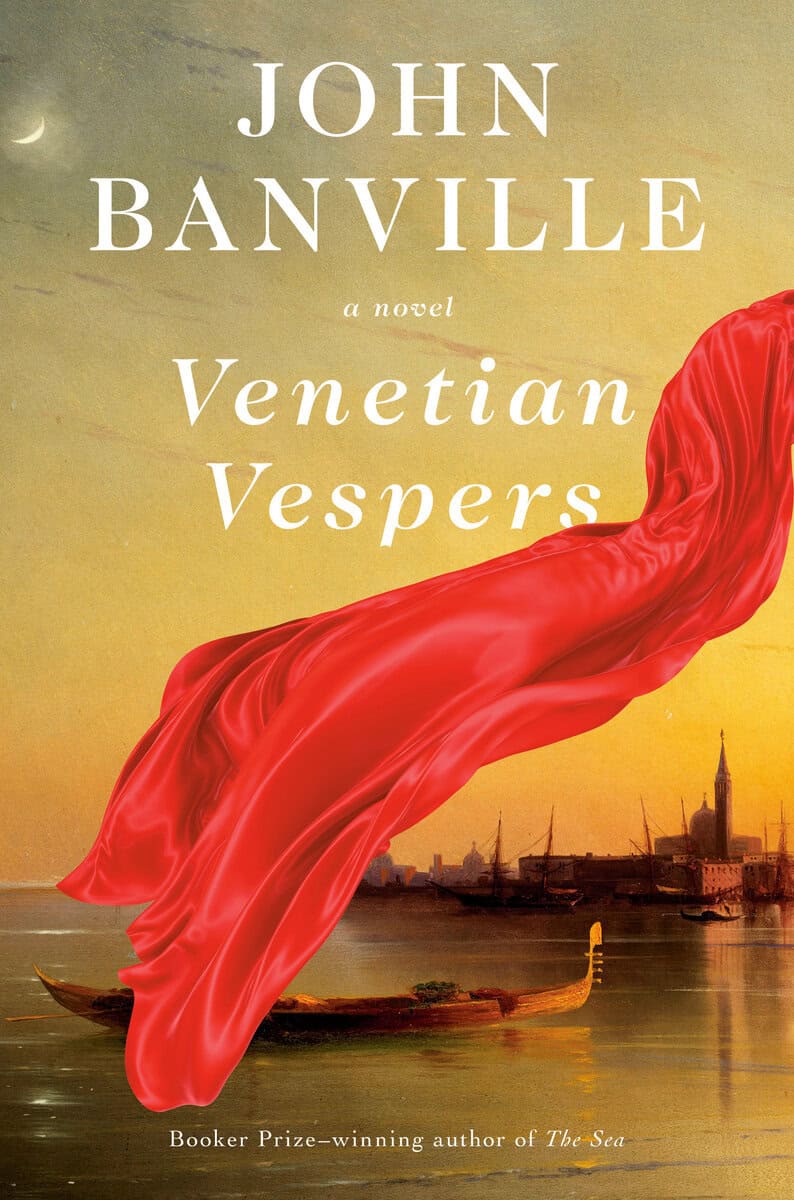 John Banville : Venetian Vespers: A Novel