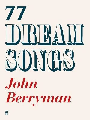 John Berryman : 77 Dream Songs