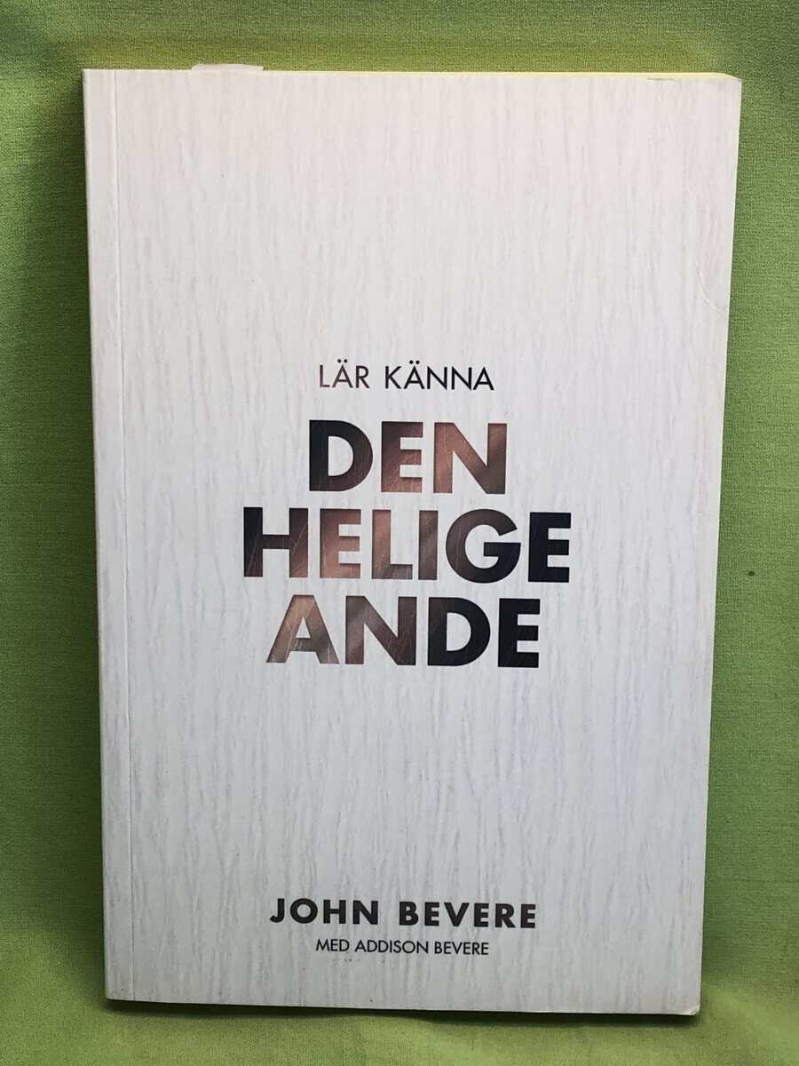 John Bevere : Lär känna den helige Ande