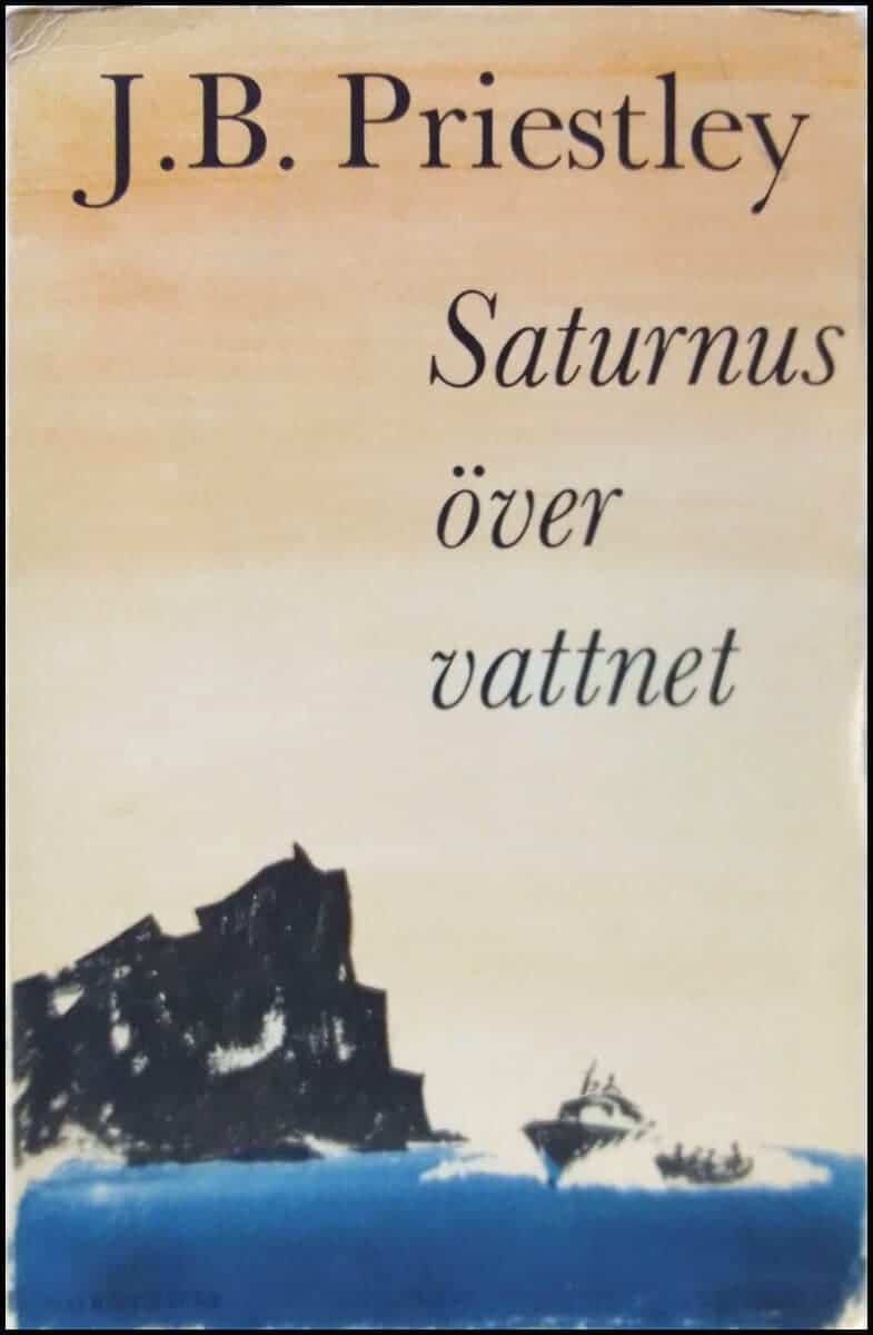 John Boynton Priestley : Saturnus över vattnet