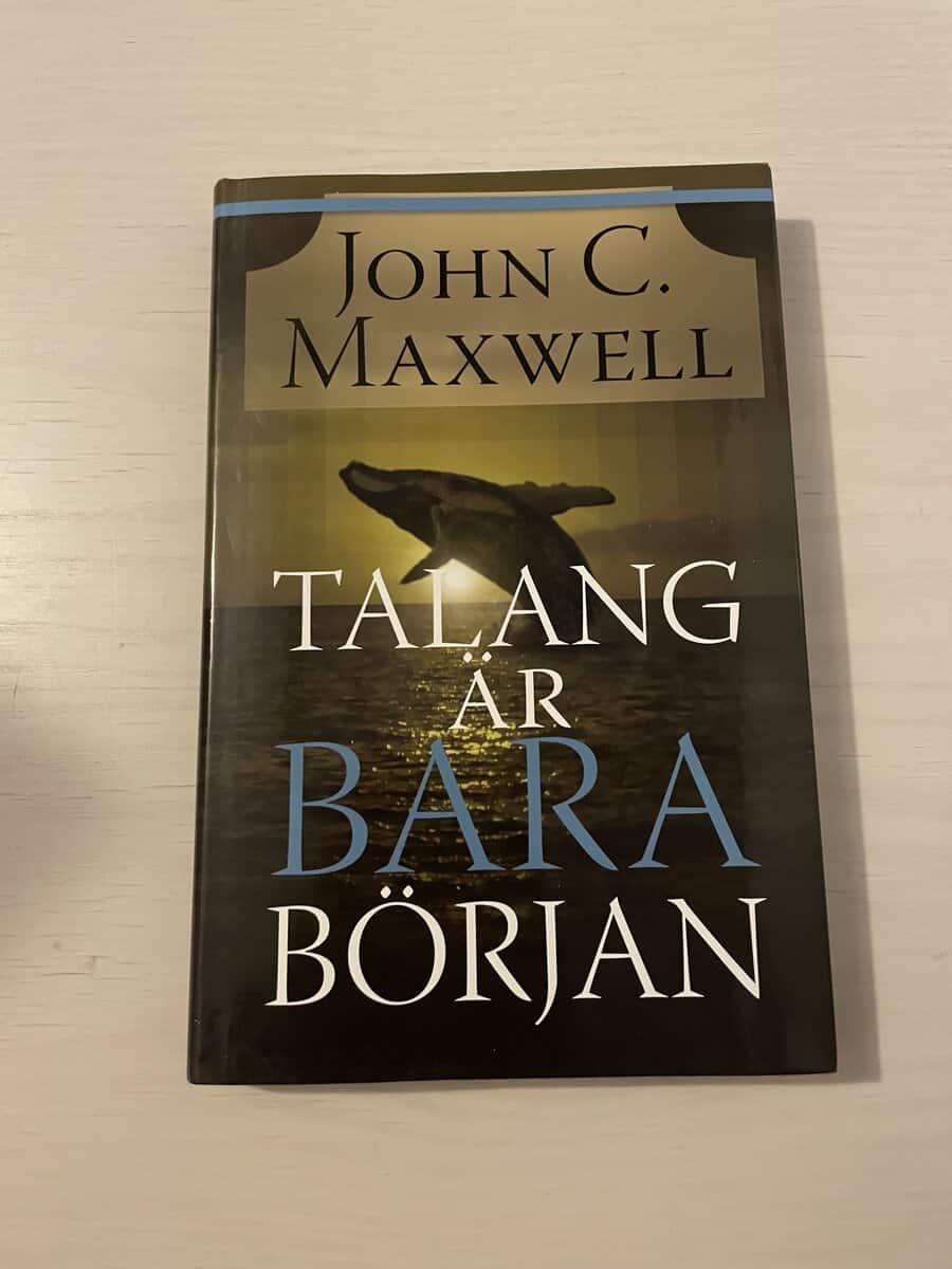 John C. Maxwell : Talang är bara början