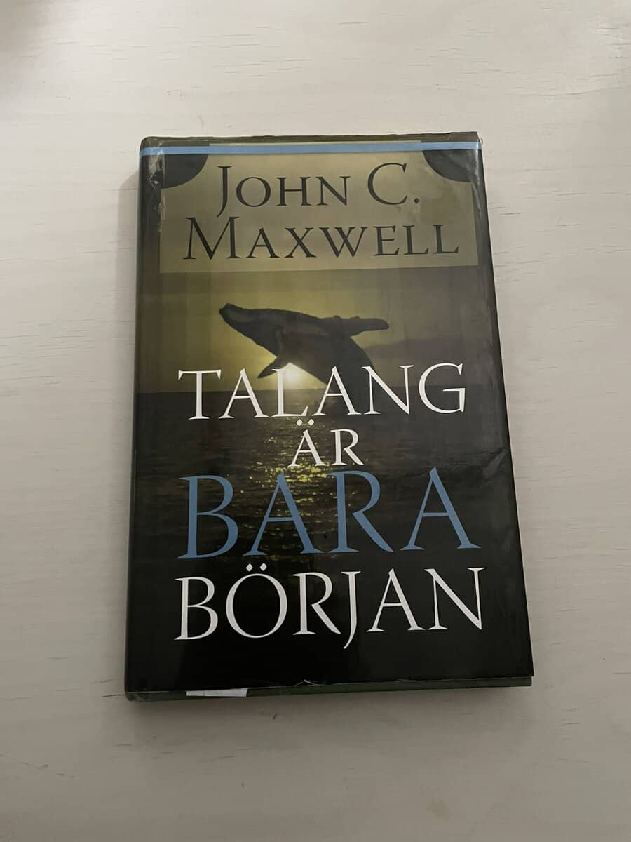 John C. Maxwell : Talang är bara början