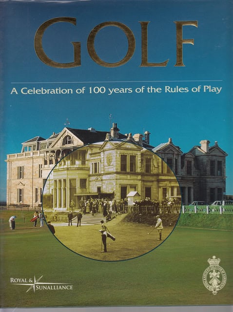 GLOVER, JOHN    CANNON, DAVID. : GOLF A Celebration of 100 years of the Rules of Play