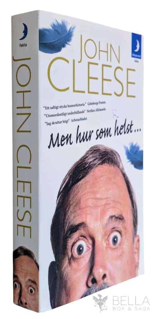 John Cleese : Men hur som helst ...