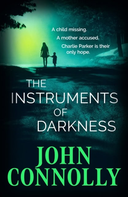 John Connolly : The Instruments of Darkness
