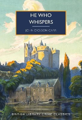 John Dickson Carr : He Who Whispers