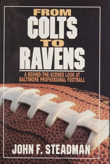 John F. Steadman : From Colts To Ravens