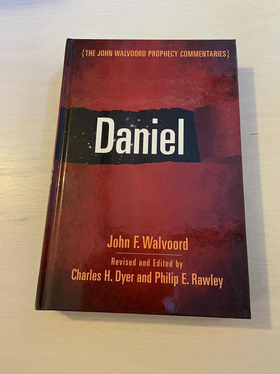 John F. Walvoord : Daniel - The John Walvoord Prophecy Commentaries