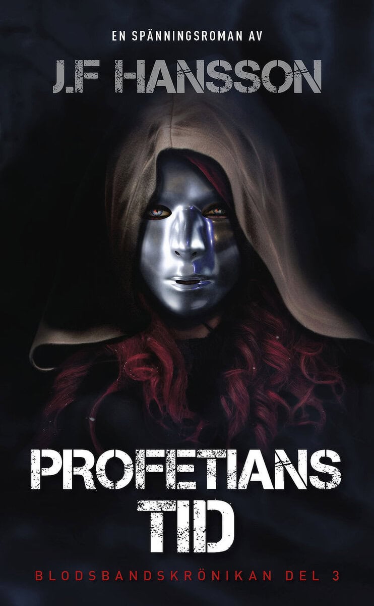 John Fredrik Hansson : Profetians Tid