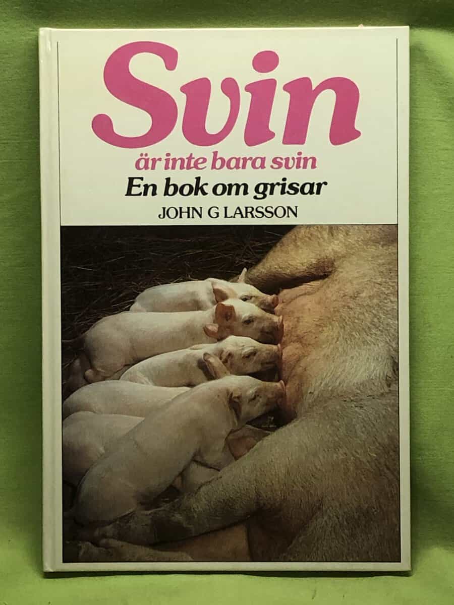 John G. Larsson : Svin är inte bara svin