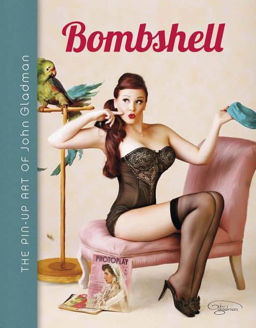 John Gladman : Bombshell - the pin-up art of john gladman