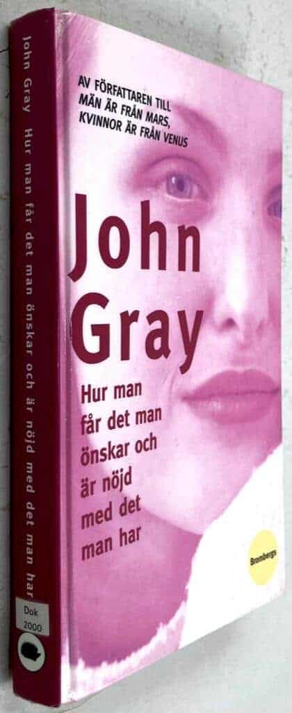 John Gray : Hur man får det man önskar och är nöjd med det man har