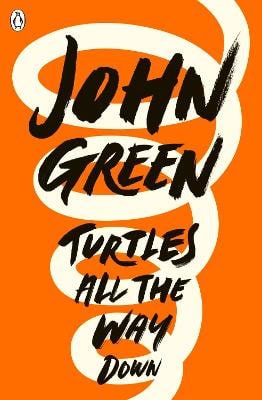 John Green : Turtles All the Way Down