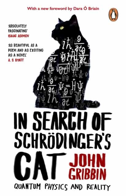 John Gribbin : In Search Of Schrodinger's Cat