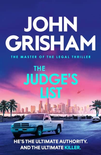 John Grisham : Judge's List - The engrossing legal thriller from the number 1 Sunday Times
