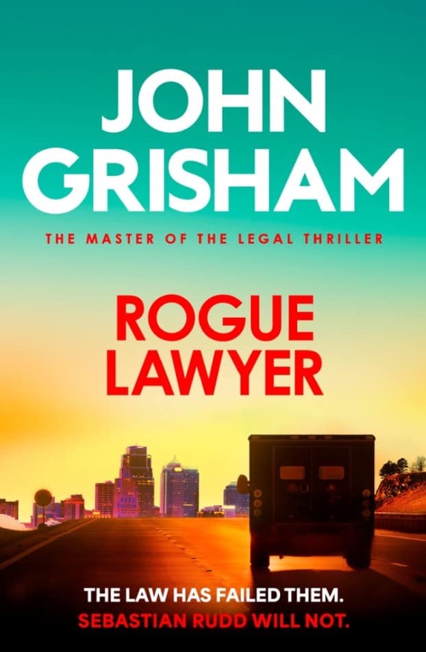 John Grisham : Rogue Lawyer