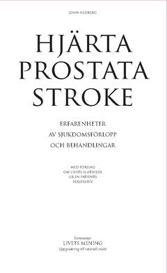 John Hedberg : Hjärta, prostata, stroke