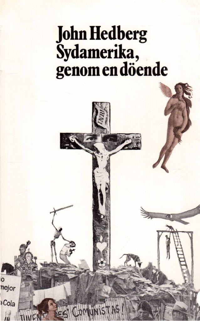 John Hedberg : Sydamerika, genom en döende