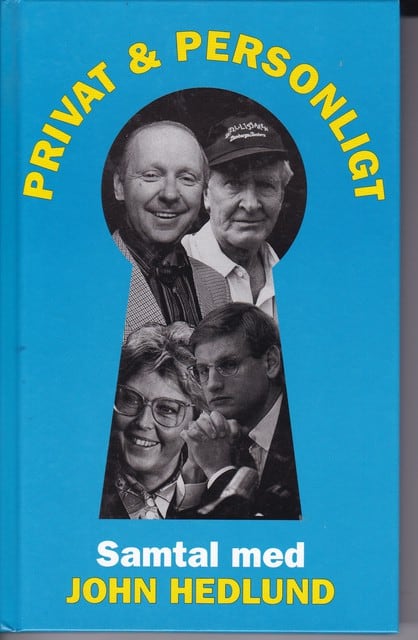John Hedlund : Privat & Personligt, Samtal med John Hedlund
