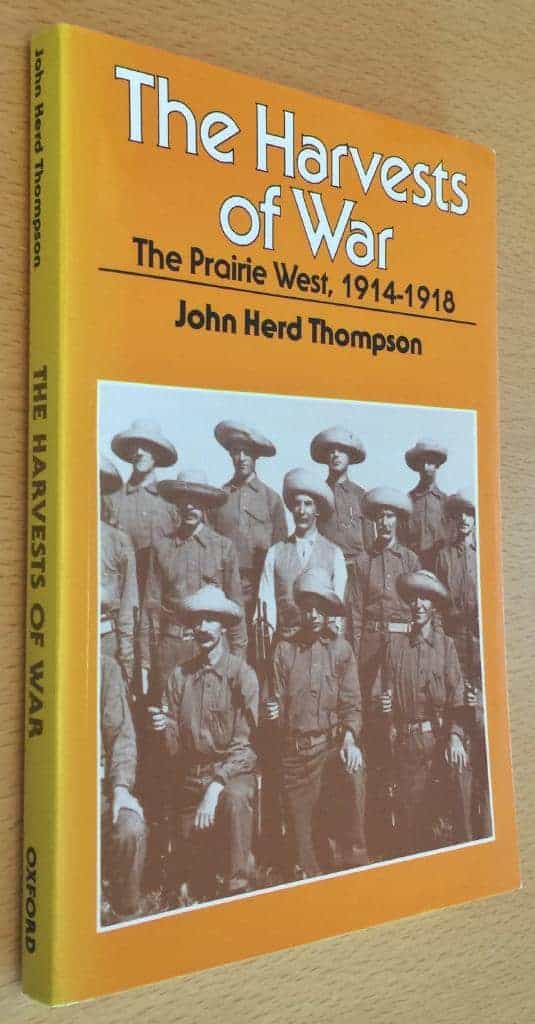 John Herd Thompson : The Harvests of War - The Prairie West, 1914-1918