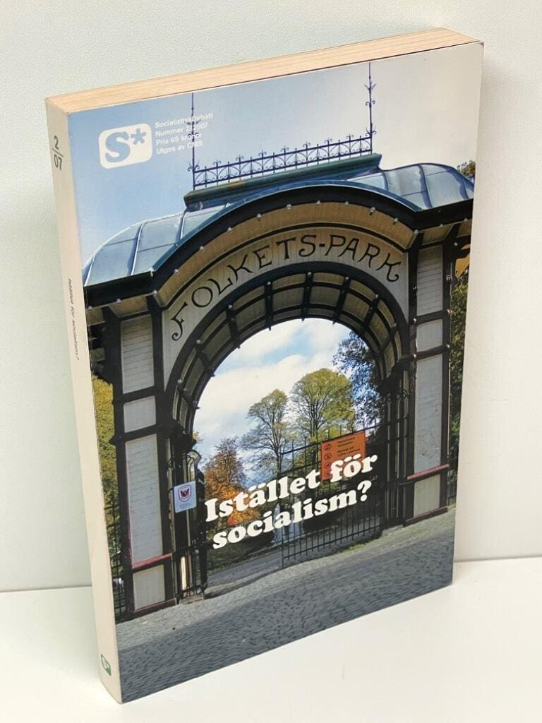 John Hörnquist : SocialistiskDebatt. Nr 2 2007, Istället för socialism?