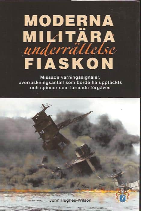 John Hughes-Wilson : Moderna militära underrättelsefiaskon