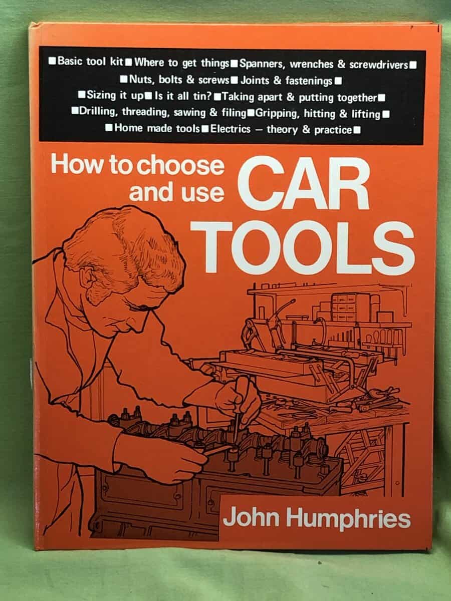 John Humphries : HOW TO CHOOSE AND USE CAR TOOLS