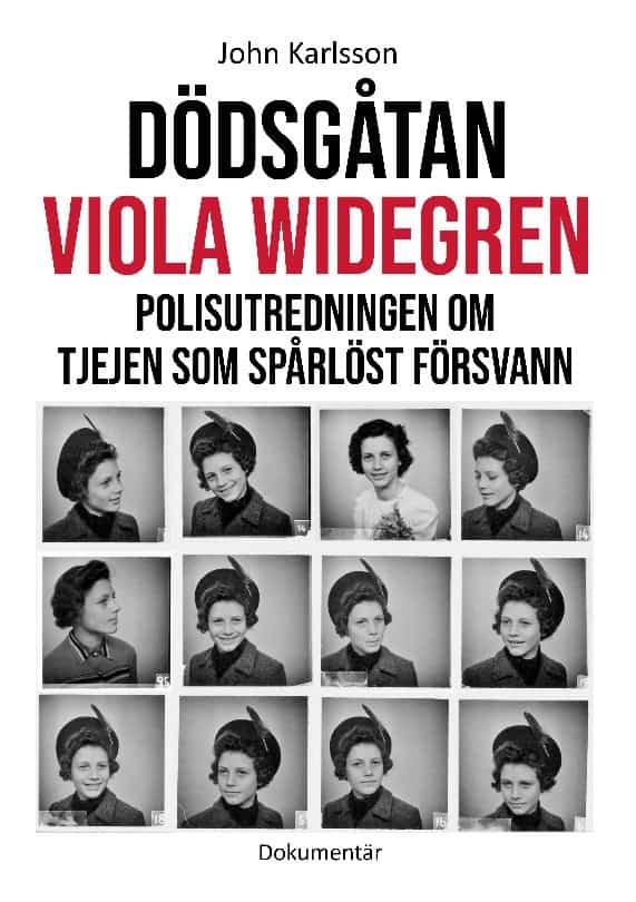 John Karlsson : Dödsgåtan Viola Widegren : polisutredningen om tjejen som spårlöst försvann