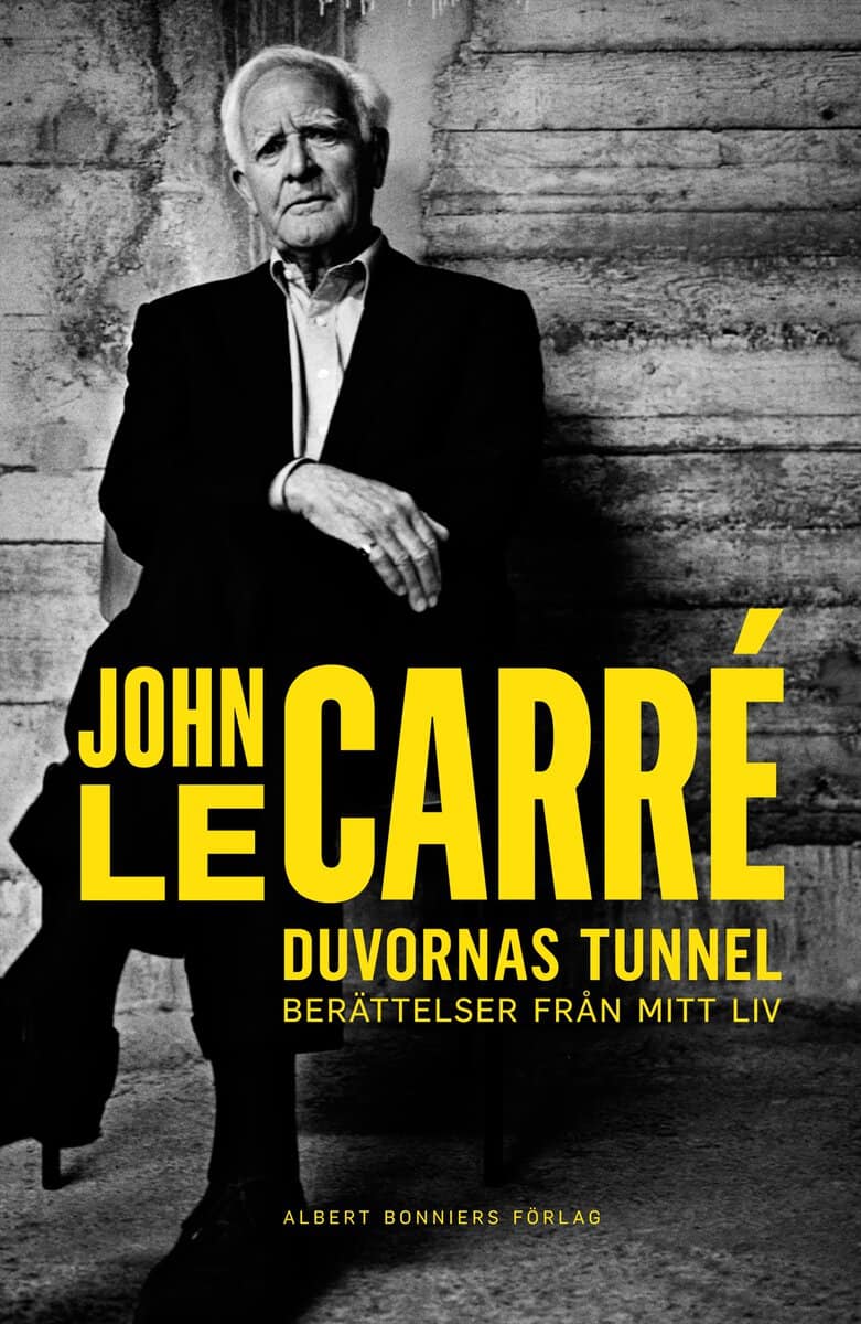 John le Carré : Duvornas tunnel : berättelser från mitt liv