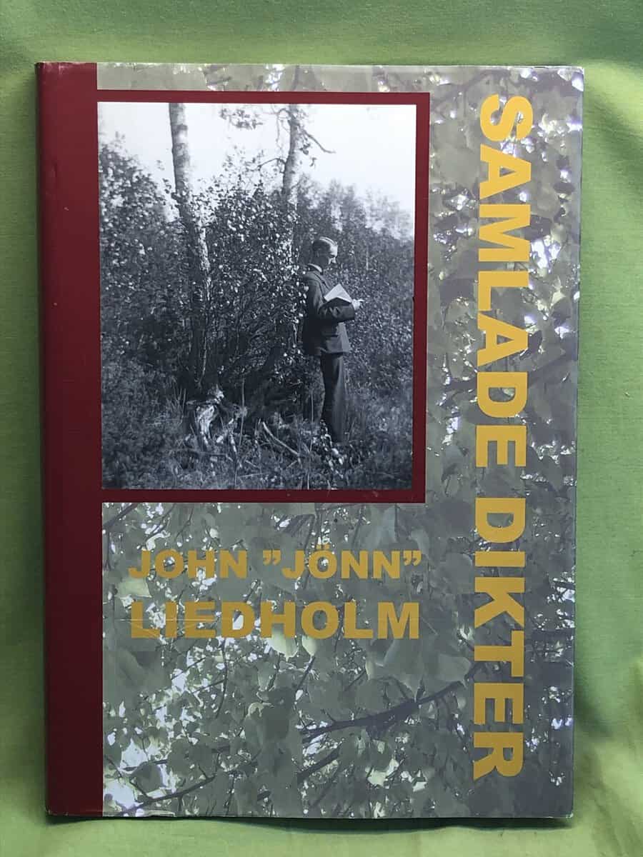 John Liedholm : John 'Jönn' Liedholms samlade dikter