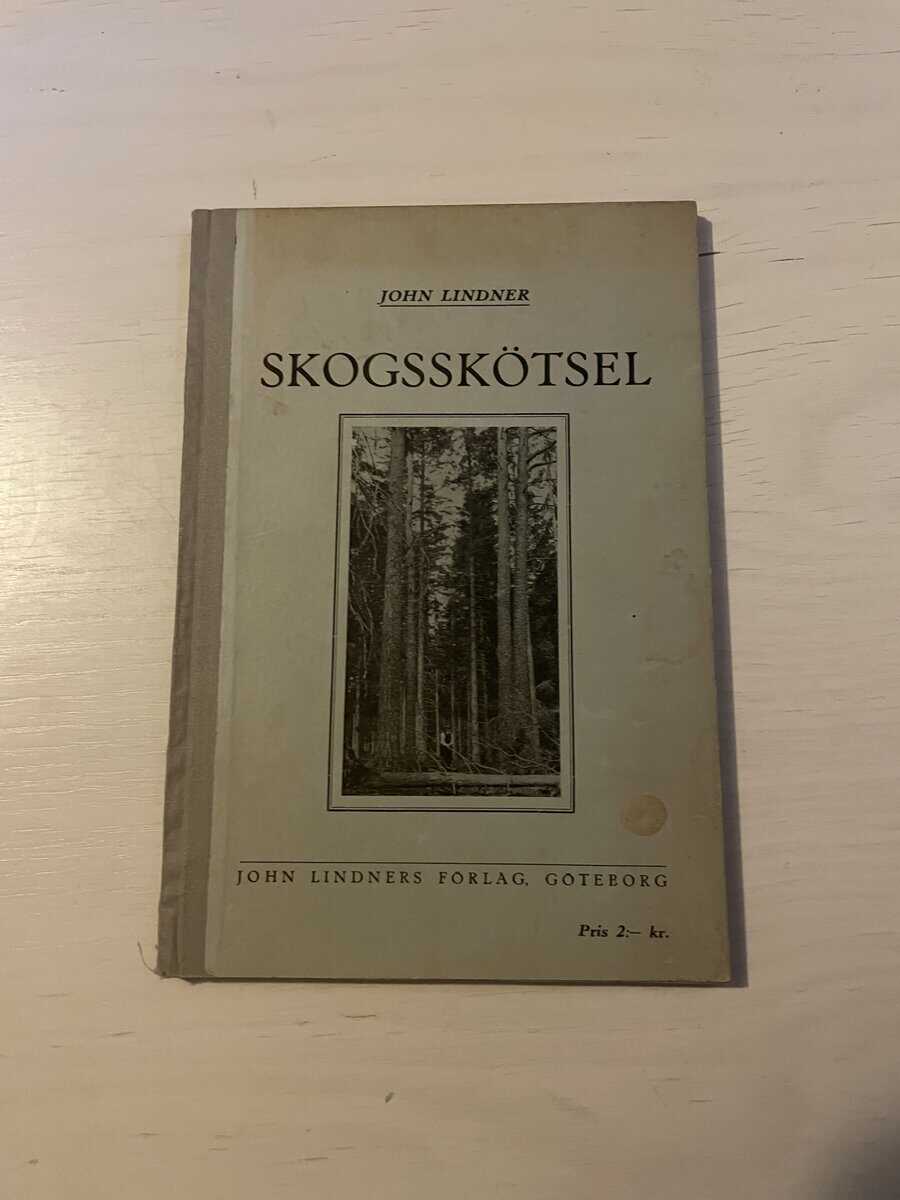 John Lindner : Skogsskötsel