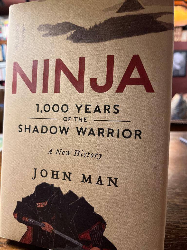 John Man : Ninja 1000 Years of the Shadow Warrior
