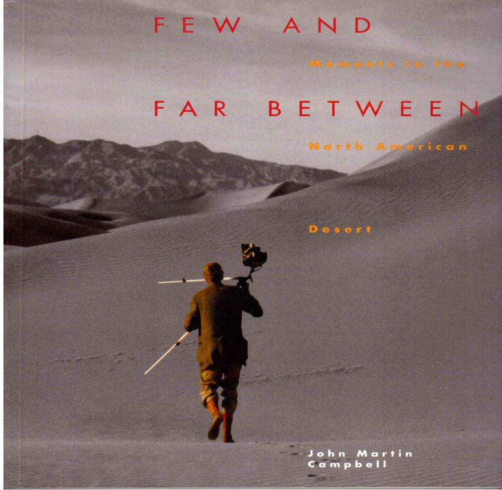 John Martin Campbell : Few and far between. Moments in the North American desert