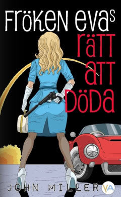 John Miller : Fröken Evas rätt att döda
