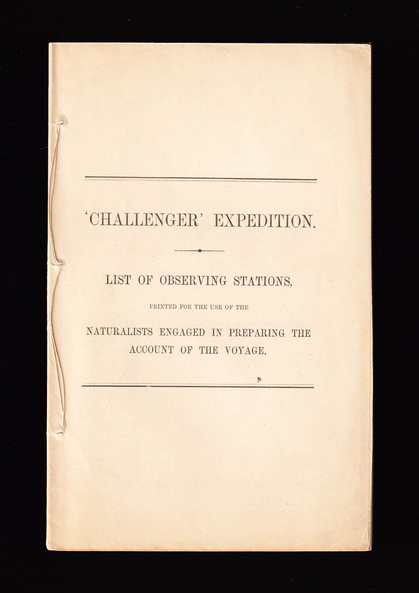 John Murray : Challenger expedition. List Of Observing Stations, Printed For The Use Of The Naturalists Engaged In Preparing The Account Of The Voyage