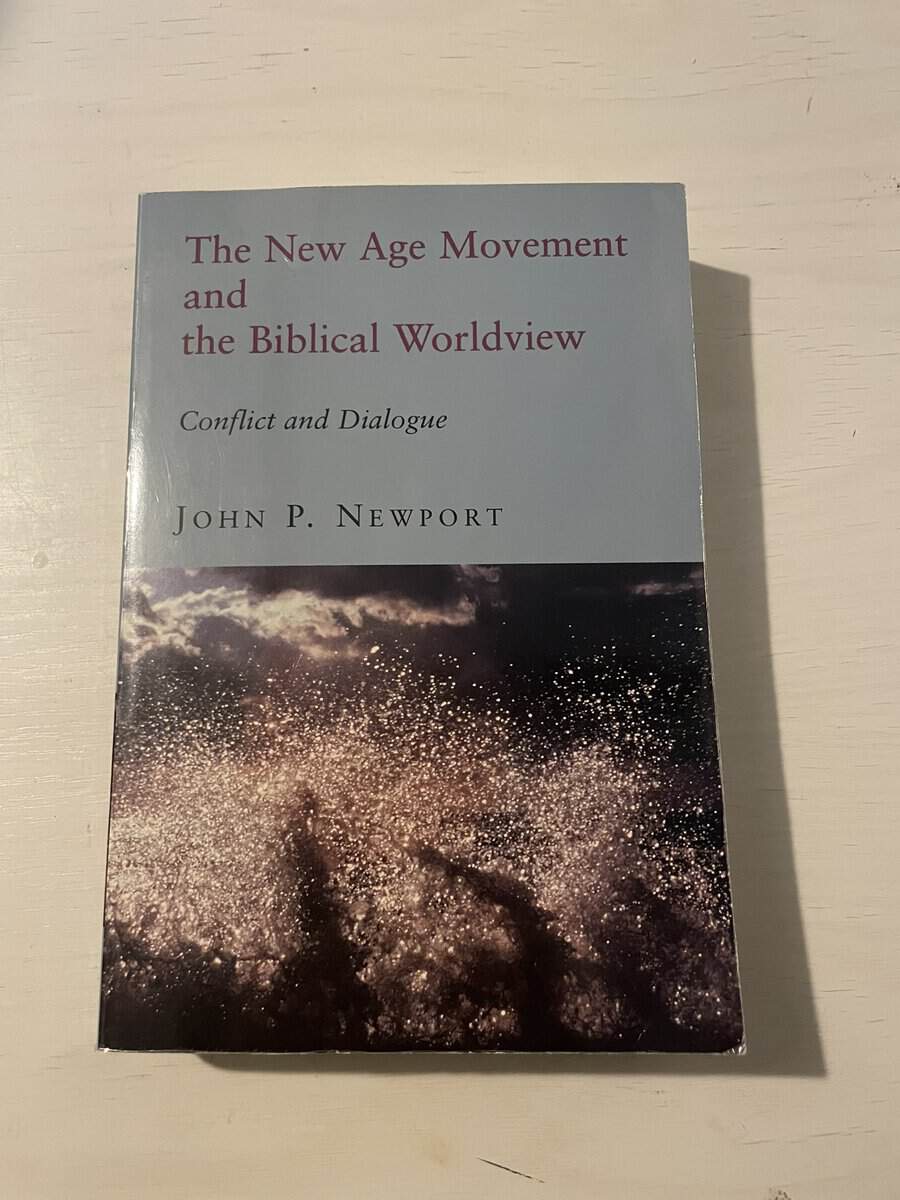 John P. Newport : The New Age movement and the biblical worldview