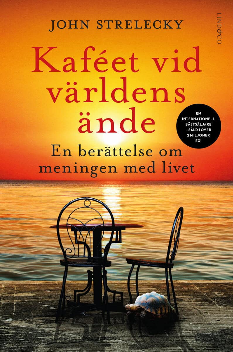 John P. Strelecky : Kaféet vid världens ände : en berättelse om meningen med livet