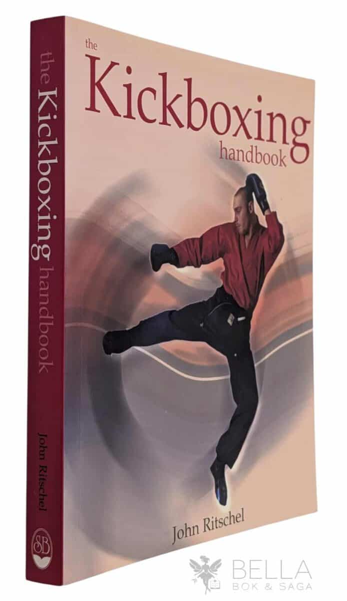 John Ritschel : The Kickboxing Handbook