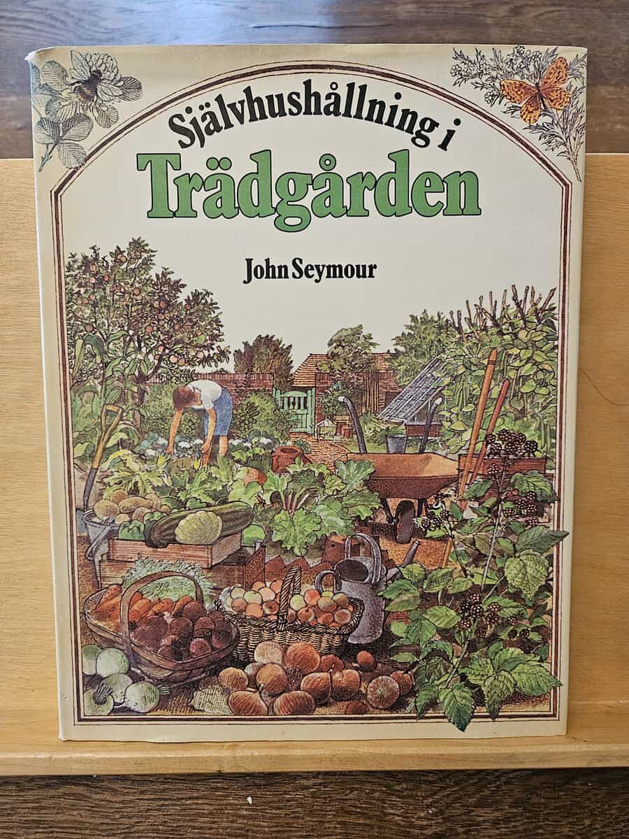 John Seymour : Självhushållning i trädgården