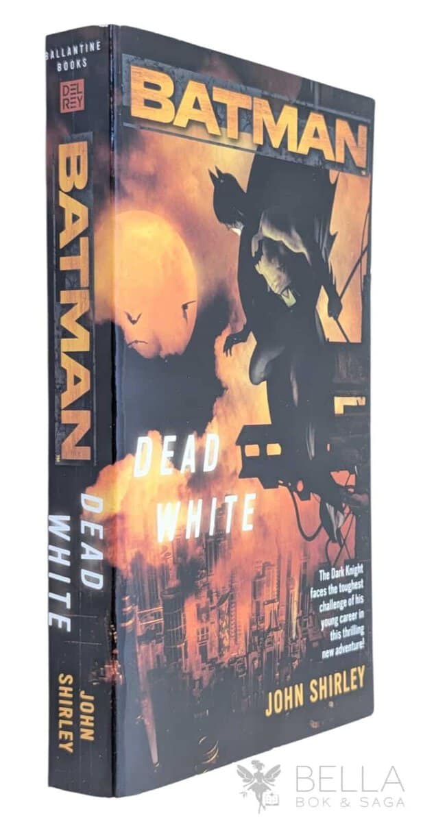 John Shirley : Batman - Dead White