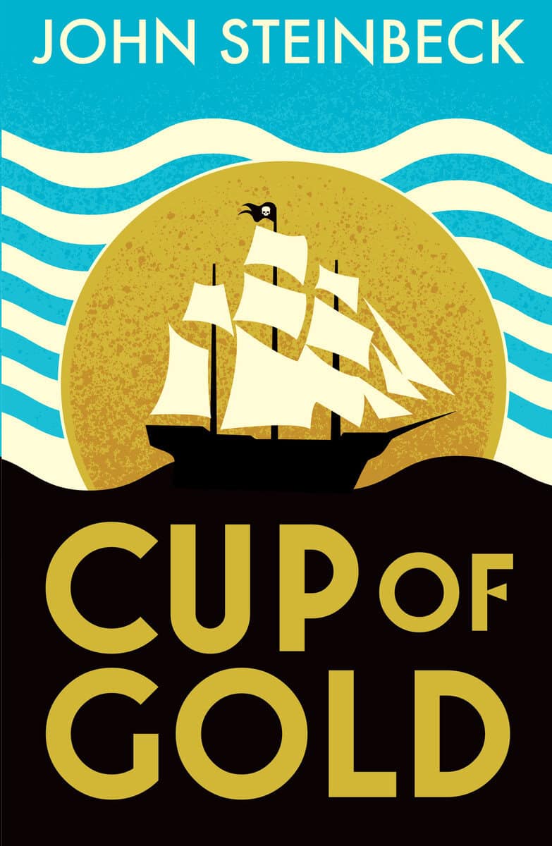 John Steinbeck : Cup of Gold