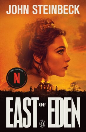 John Steinbeck : East of Eden (Netflix Tie-In)