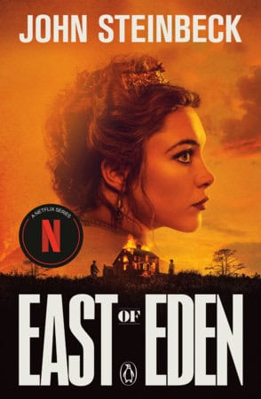 John Steinbeck : East of Eden (Netflix Tie-In)