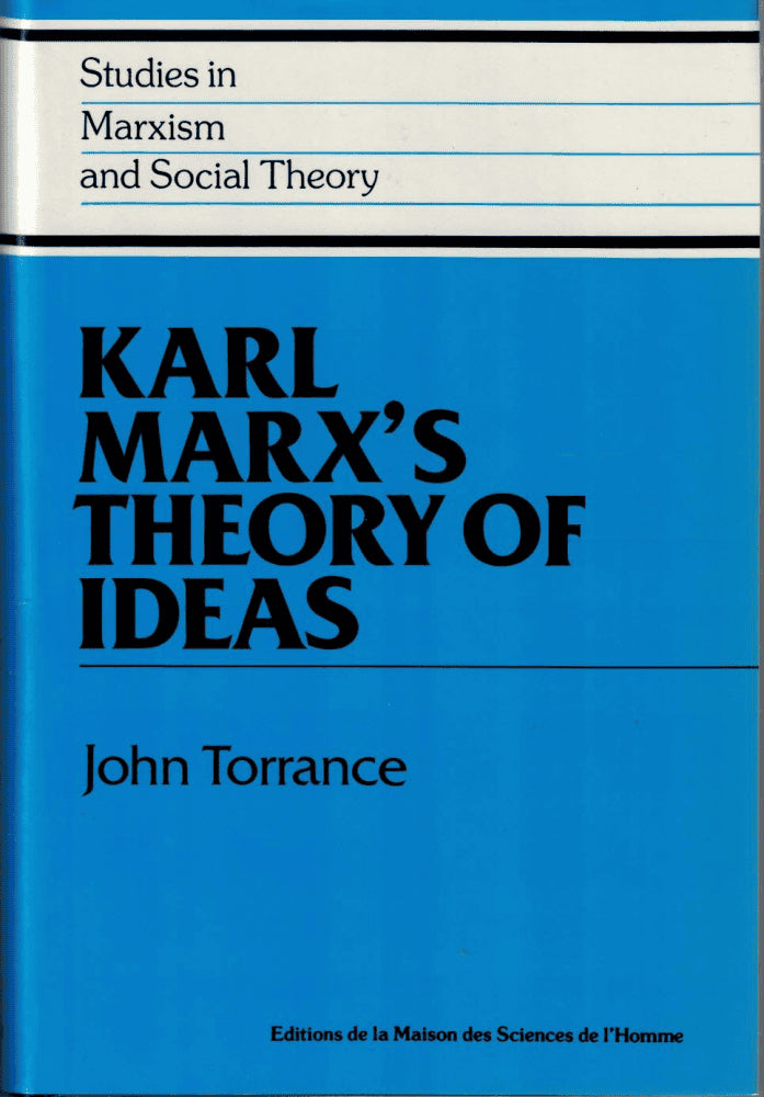 John Torrance : Karl Marx's theory of ideas