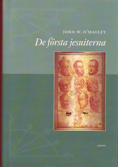 John W O'Malley : De första jesuiterna