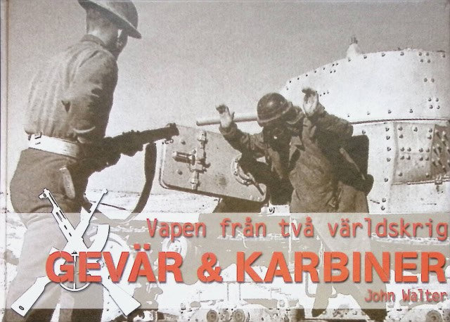 John Walter : Vapen från två världskrig, gevär & karbiner