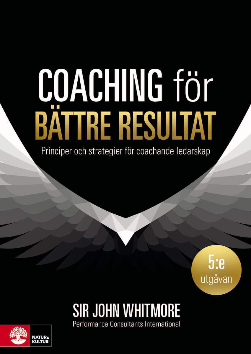 John Whitmore : Coaching för bättre resultat : Principer och strategier för coachande leda
