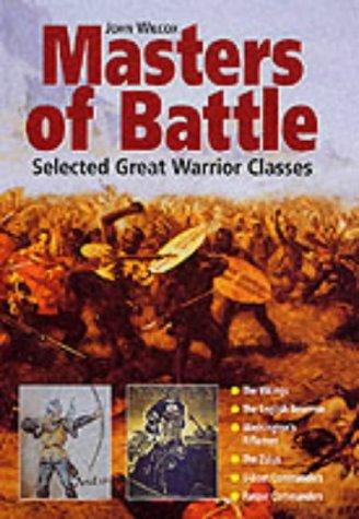 John Wilcox : Masters of Battle Selected Great Warrior Classes