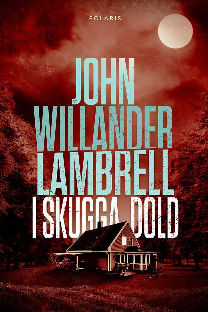 John Willander Lambrell : I skugga dold