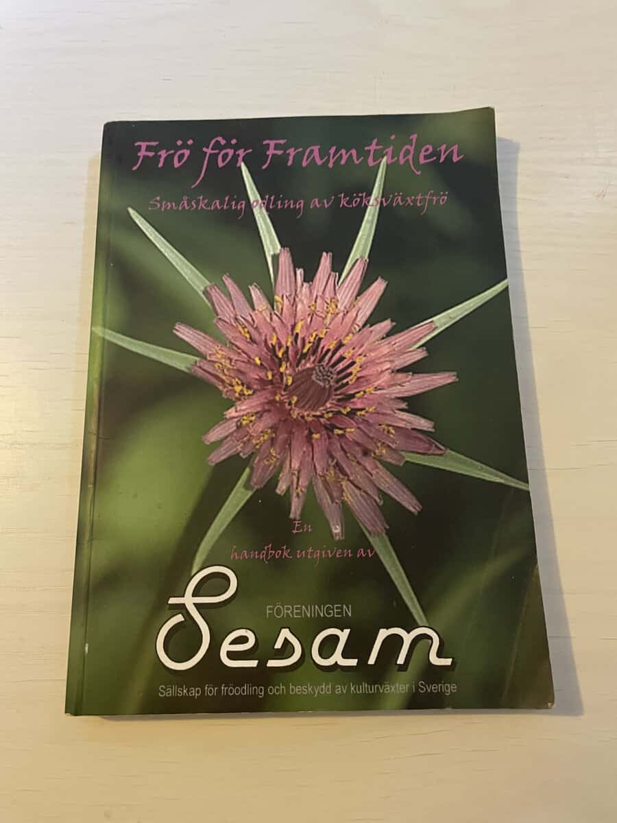 Johnny Andréasson : Frö för framtiden småskalig odling av köksväxtfrö